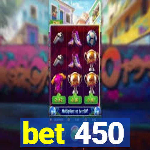 bet 450